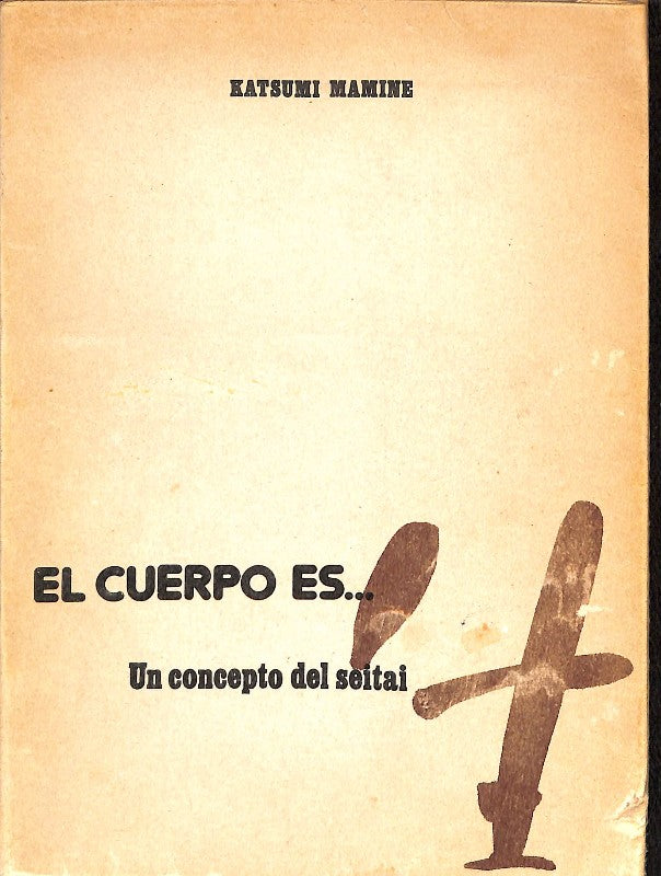 El Cuerpo es... Un Concepto del Seitai