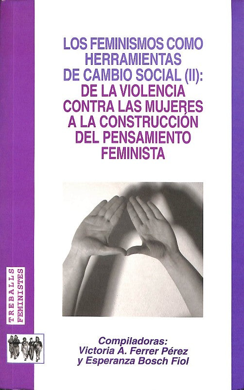 Los Feminismos Como Herramientas de Cambio Social (II)