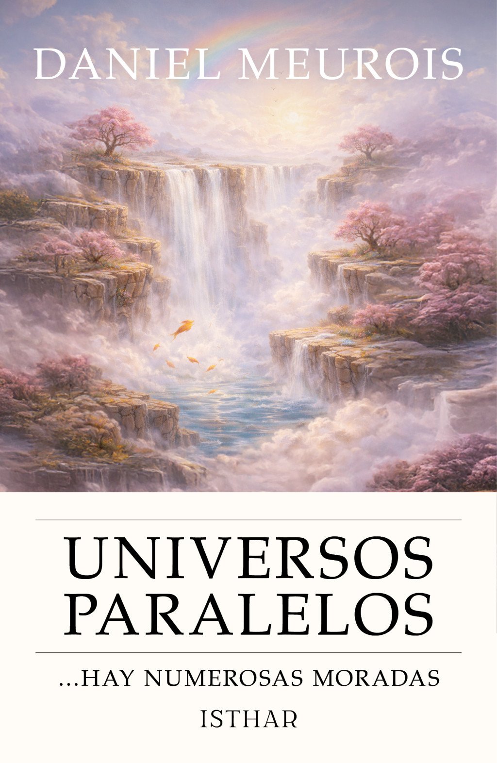 Universos Paralelos: ...Hay Numerosas Moradas