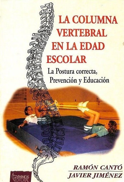 La Columna Vertebral en la Edad Escolar: La Postura correcta, Prevención y Educación