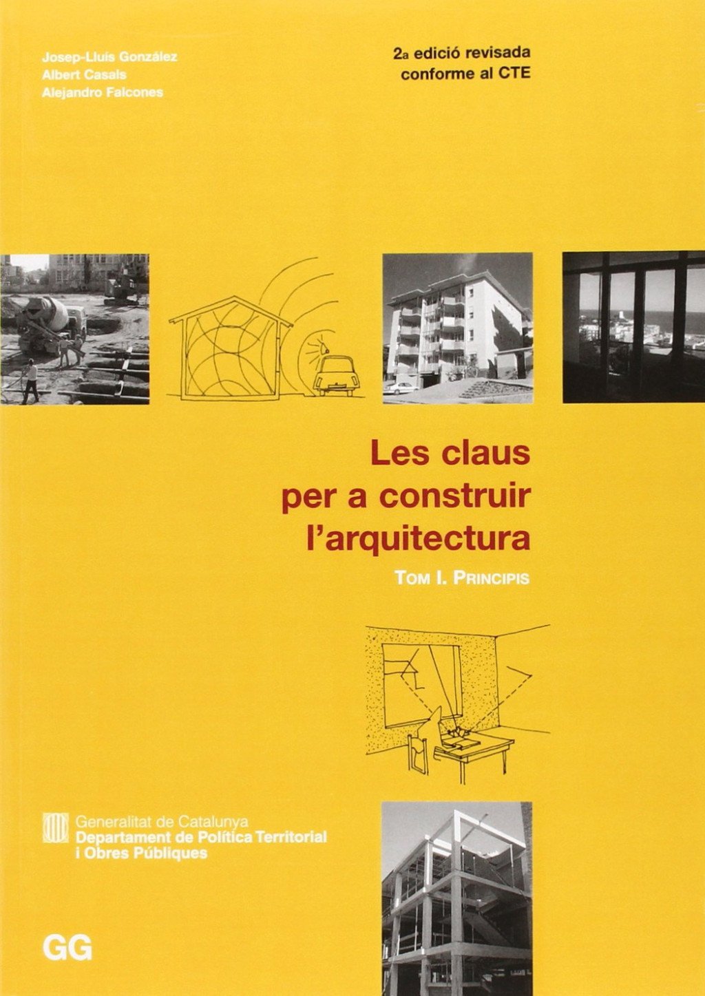 Les Claus per a Construir L'Arquitectura: Tom I. Principis