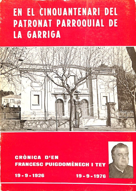 En el Cinquantenari del Patronat Parroquial de la Garriga