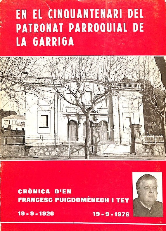 En el Cinquantenari del Patronat Parroquial de la Garriga