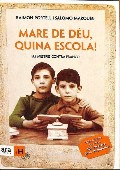 Mare de Déu, quina escola! Els Mestres contra Franco