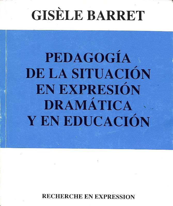 Pedagogía de la Situación en Expresión Dramática y en Educación
