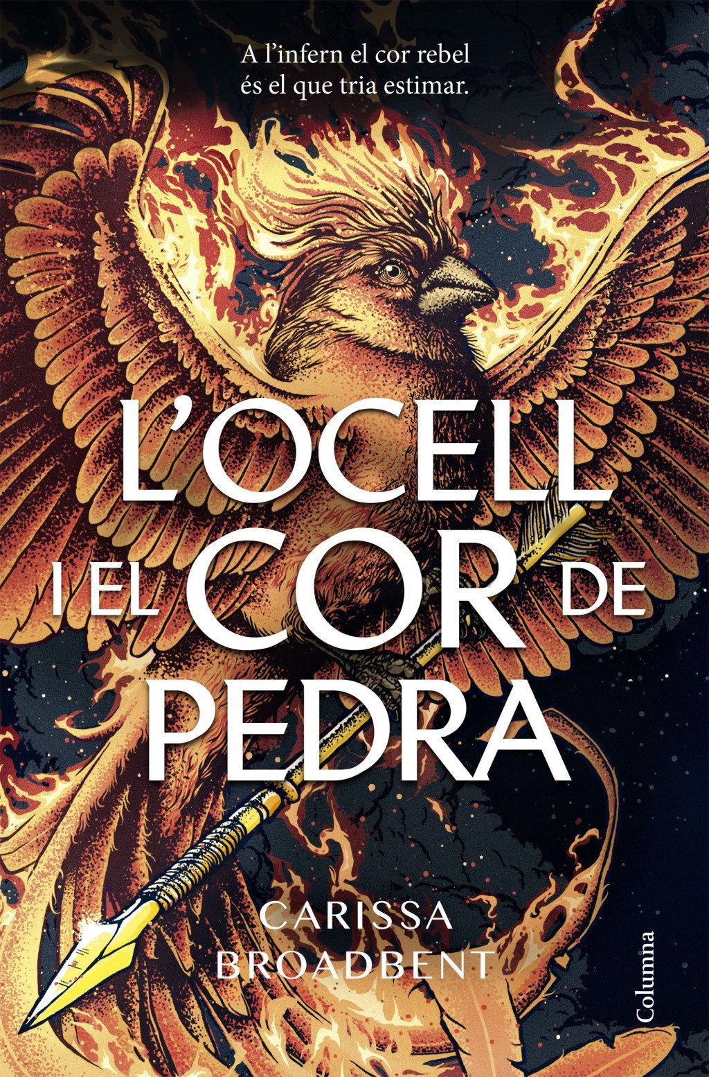 L'Ocell i el Cor de Pedra: A l'infern el Cor Rebel és el que Tria Estimar