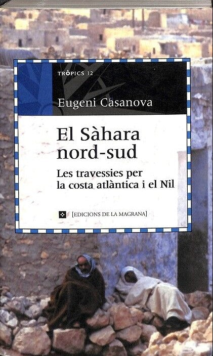 El Sàhara nord-Sud: Les Travessies per la Costa Atlàntica i el Nil