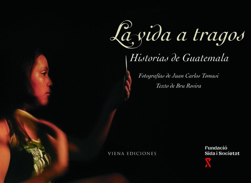 La Vida a Tragos: Historia de Guatemala