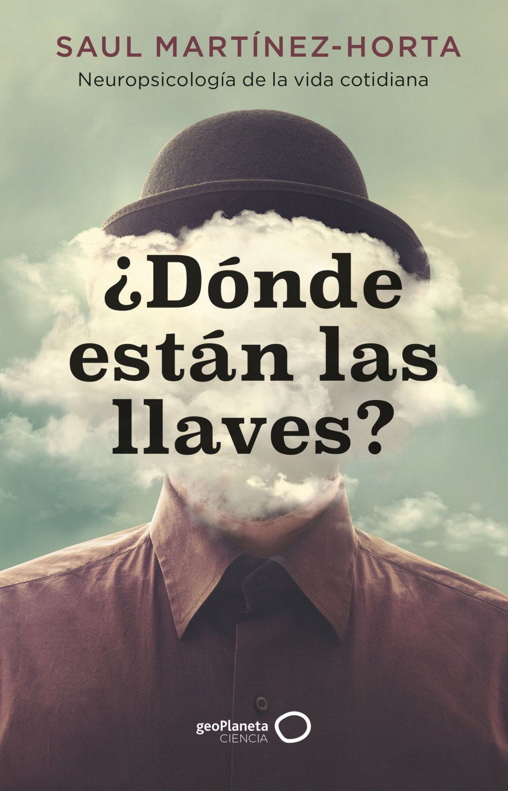 ¿Dónde Están las Llaves?: Neuropsicología de la Vida Cotidiana