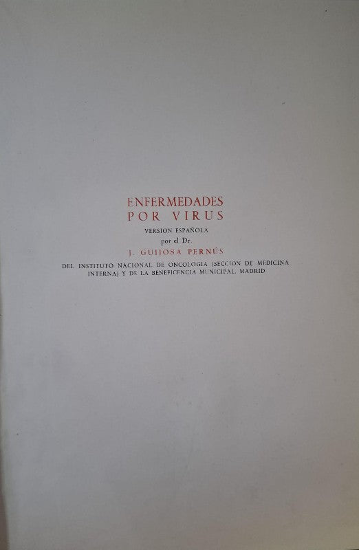 Enfermedades por Virus: Clínica, Epidemiología, Etiología y Terapéutica de las Virosis Humanas