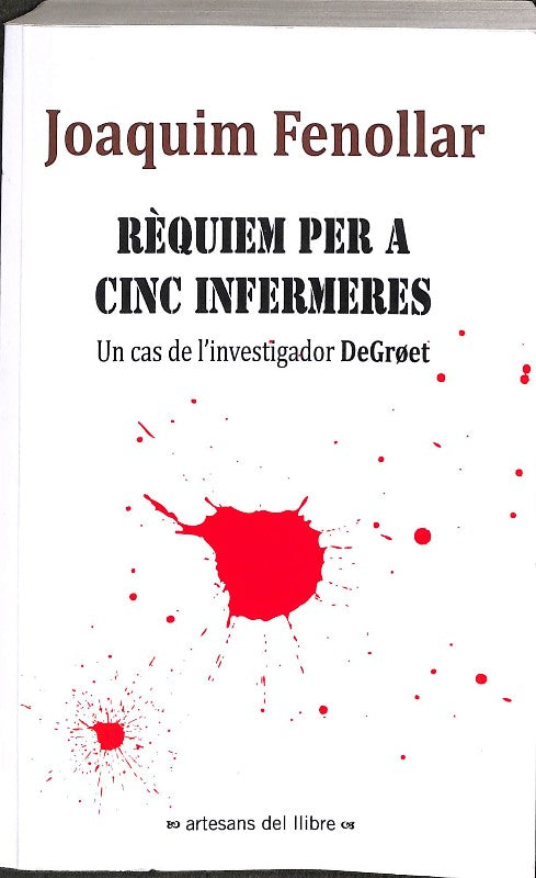 Rèquiem per a Cinc Infermeres: Un cas de l'investigador DeGrøet