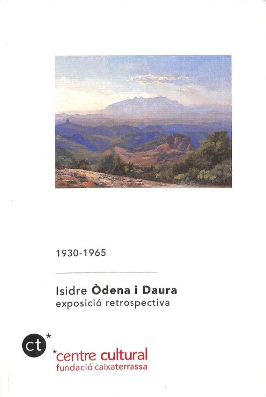 1930-1965 Isidre Òdena i Daura: Exposició Retrospectiva