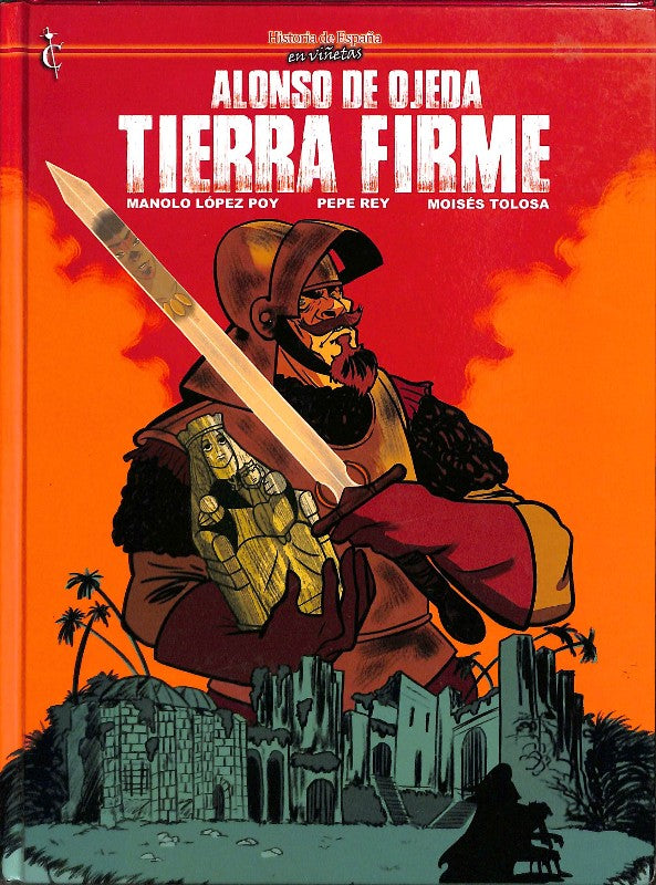 Alonso de Ojeda: Tierra Firme