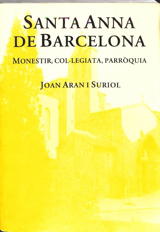 Santa Anna de Barcelona, Monestir, Col·legiata, Parròquia