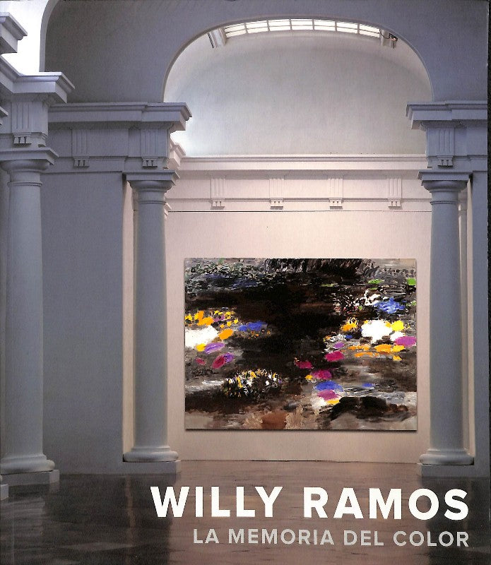 Willy Ramos: La Memoria del Color