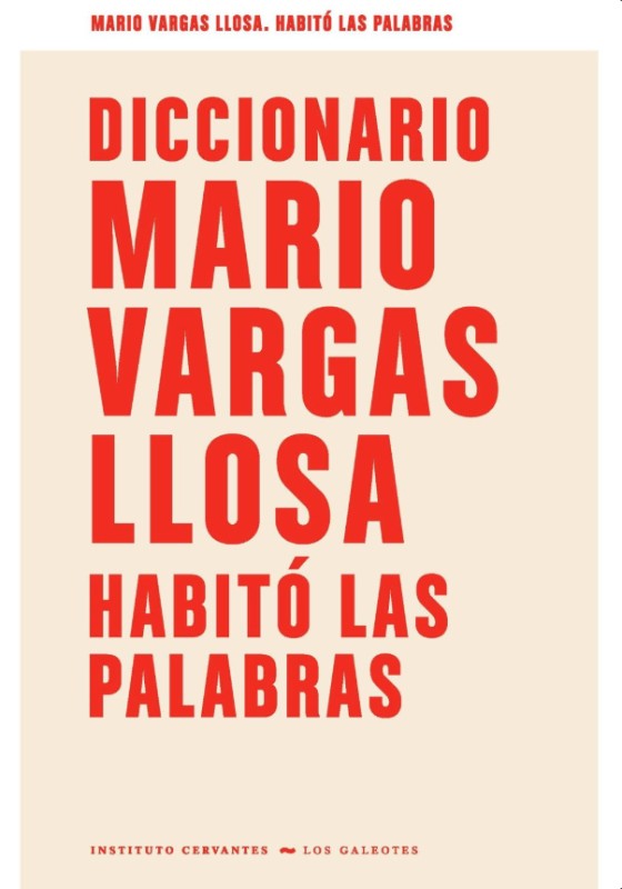 Diccionario Mario Vargas Llosa: Habitó las Palabras