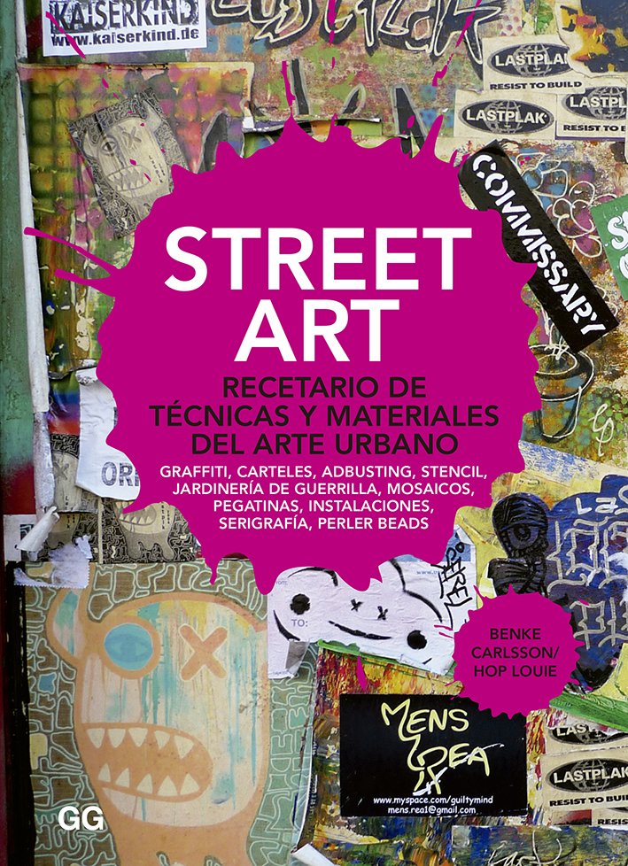 Street Art: Recetario de Técnicas y Materiales del Arte Urbano