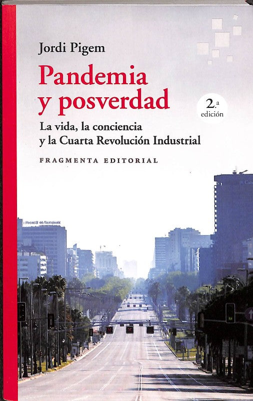 Pandemia y Posverdad: La Vida, la Conciencia y la Cuarta Revolución Industrial