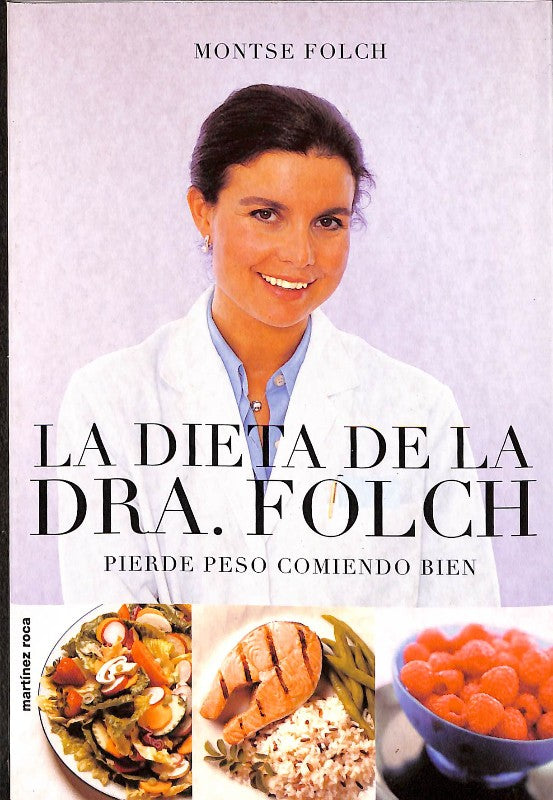 La dieta de la Dra. Folch. Pierde Peso Comiendo Bien