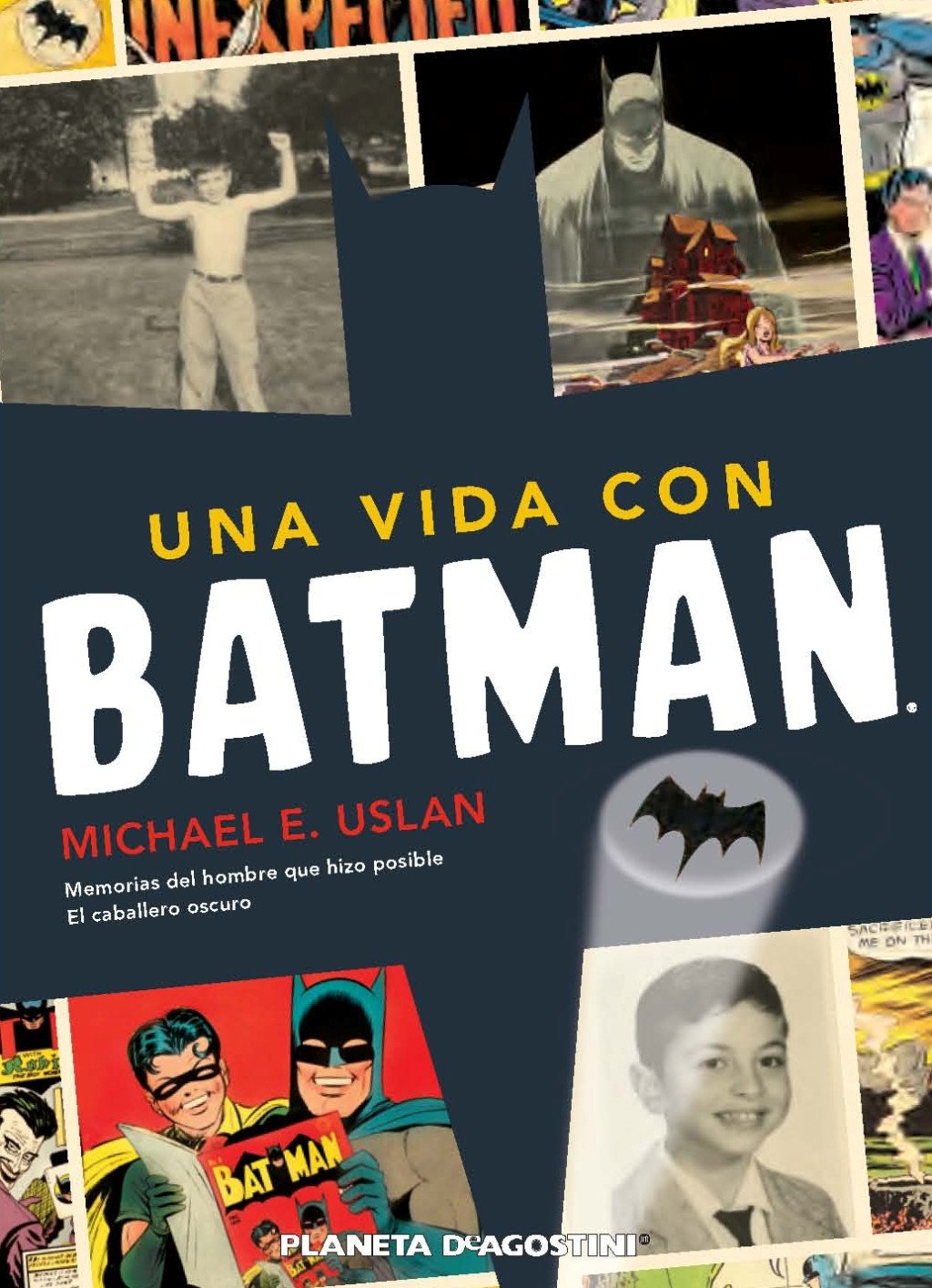 Una Vida con Batman: Memorias del Hombre Que Hizo Posible 