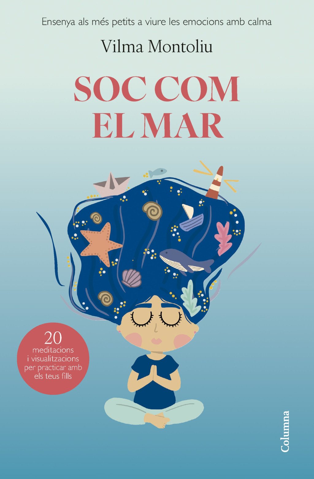 Soc Com el Mar: Ensenya Als Més Petits a Viure les Seves Emocions amb Calma
