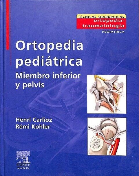 Ortopedia Pediátrica. Miembro Inferior y Pelvis
