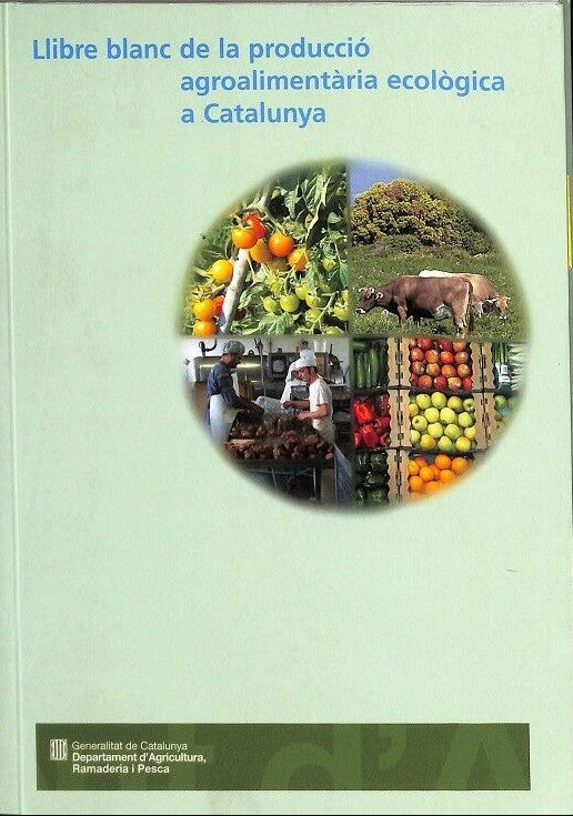 Llibre Blanc de la Producció Agroalimentària Ecològica a Catalunya