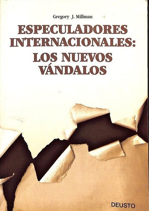 Especuladores Internacionales: Los Nuevos Vándalos