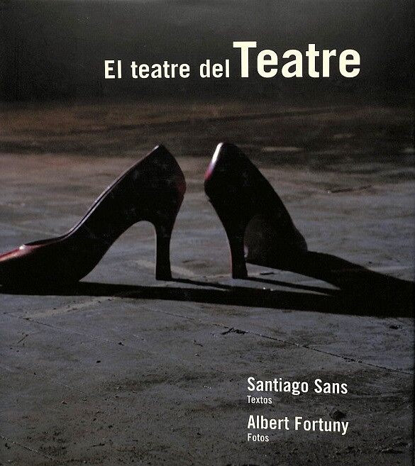 El Teatre del Teatre: Una Visita -entre Crítica i Enamorada- Al Món de L'Escena