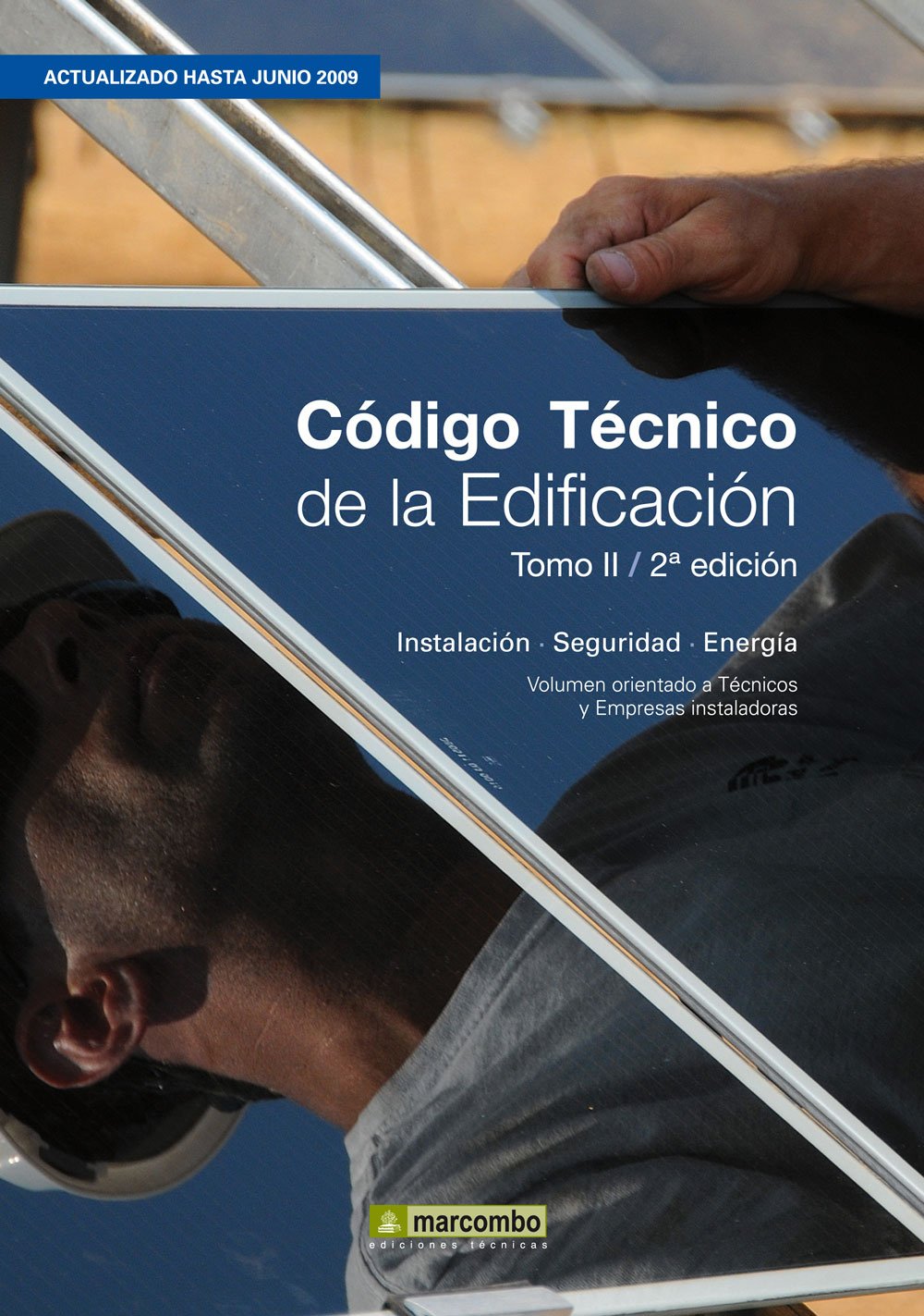 Código Técnico de la Edificación: Instalación - Seguridad - Energía