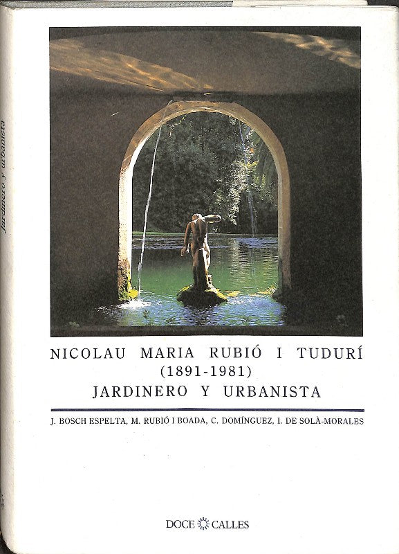 Nicolau Maria Rubió i Tudurí (1891-1981): Jardinero y Urbanista
