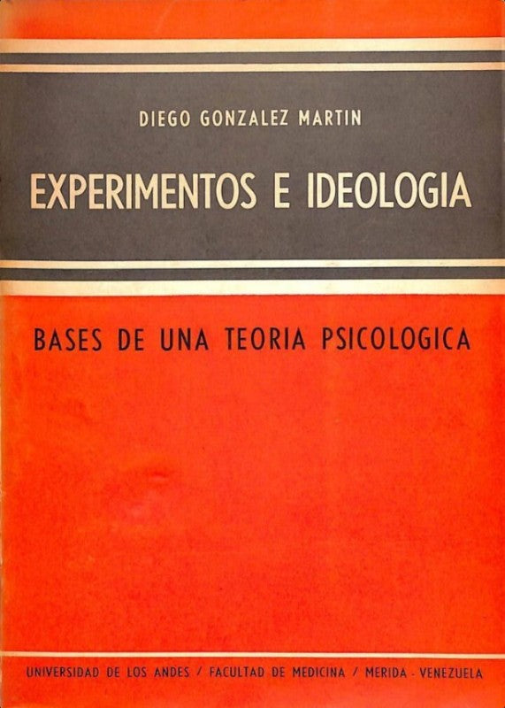 Experimentos e Ideología: Bases de una Teoría Psicológica