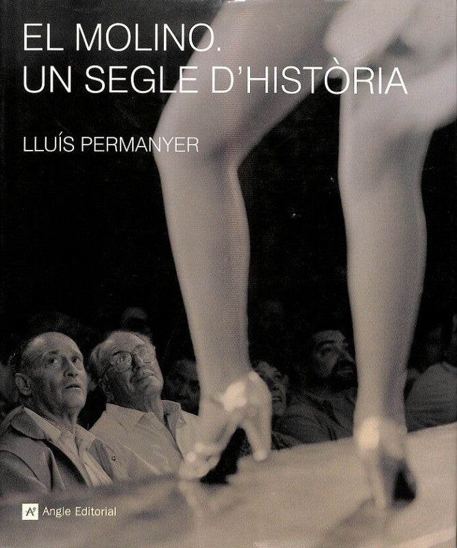 El Molino: Un Segle d'Història