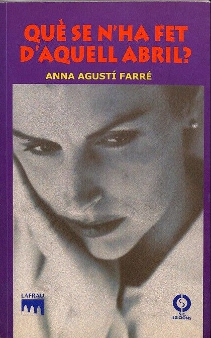 Què Se N'Ha Fet d'Aquell Abril?