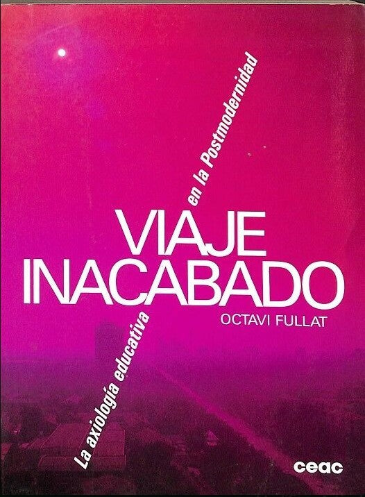 Viaje Inacabado: La Axiología en la Postmodernidad