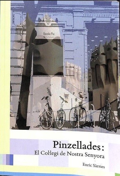 Pinzellades: El Col·legi de Nostra Senyora