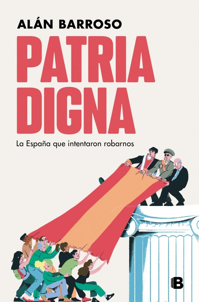Patria Digna: La España Que Intentaron Robarnos