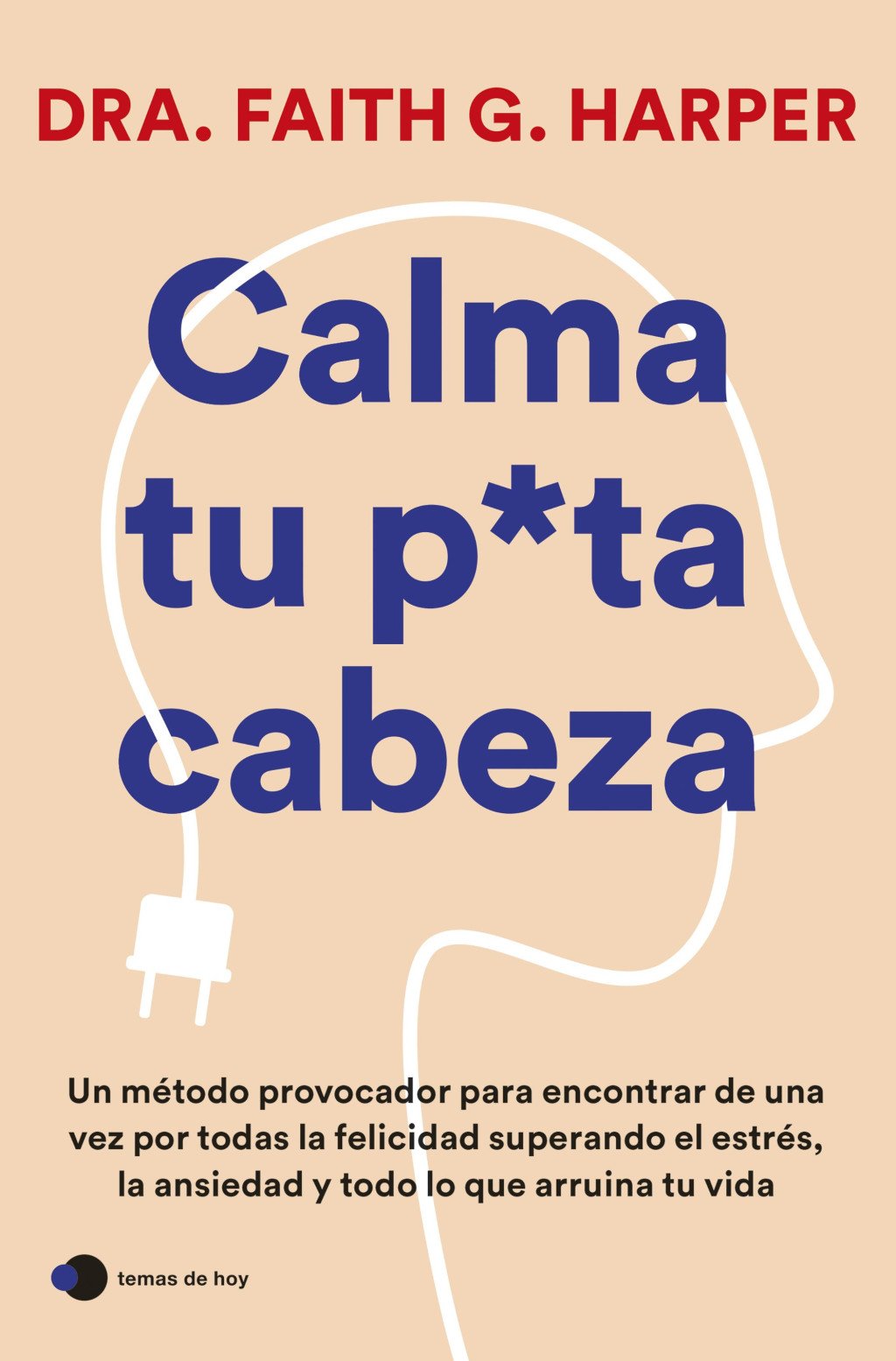 Calma Tu Puta Cabeza