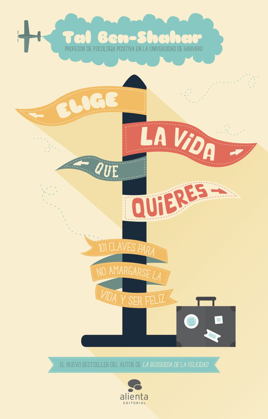 Elige la Vida Que Quieres