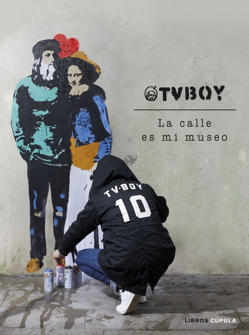 Tvboy: La Calle Es MI Museo