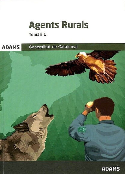Agents Rurals: Generalitat de Catalunya (Temari 1, Temari 2 i Legislació)
