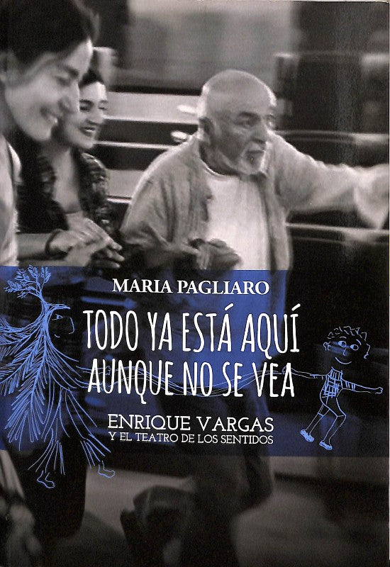 Todo Ya Esta Aqui Aunque No Se Vea