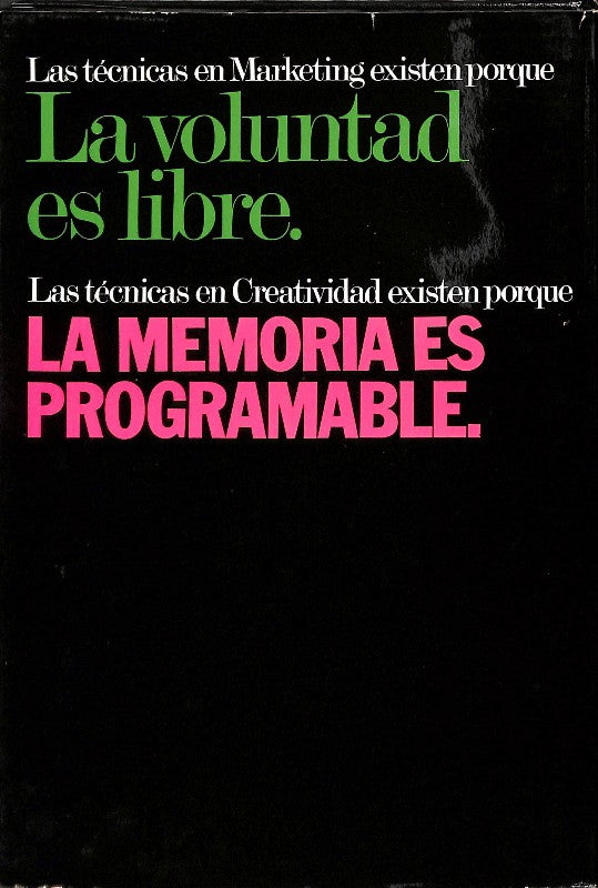 La Voluntad es Libre: La Memoria es Programable