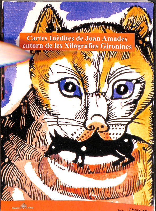 Cartes Inèdites de Joan Amades, Entorn de les "Xilografies Gironines"