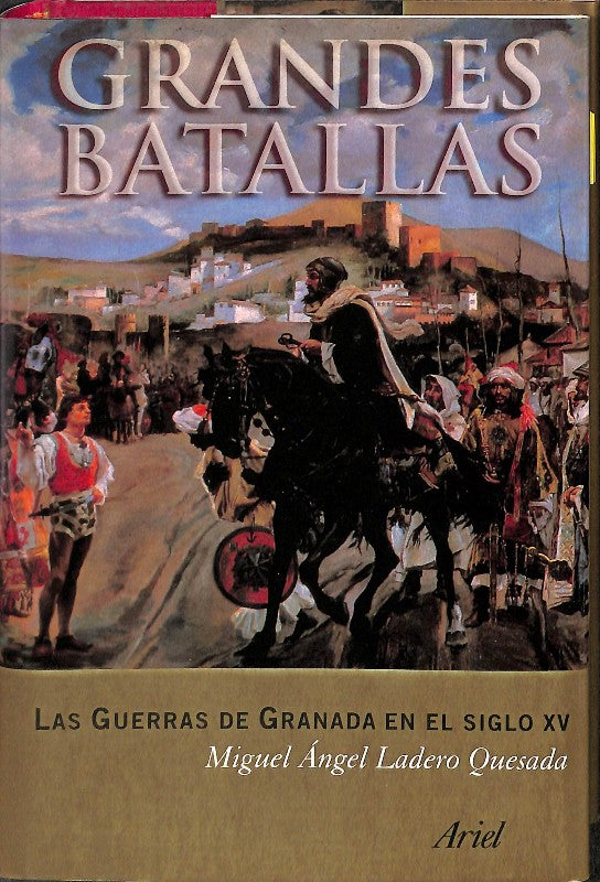 Grandes Batallas: Las Guerras de Granada en el Siglo XV