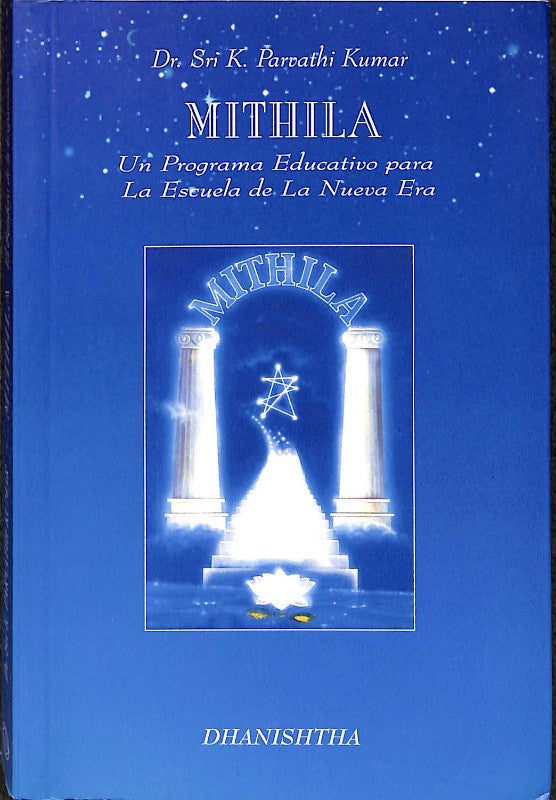 Mithila: Un Programa Educativo para La Escuela de La Nueva Era