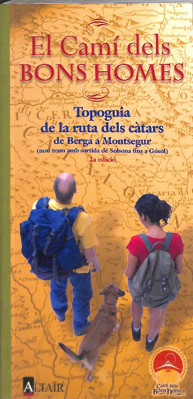 El Camí dels Bons Homes: Topoguia de la Ruta dels Catars de Berga a Montsegur