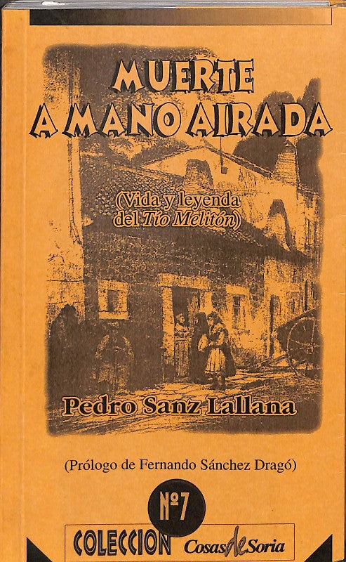 Muerte a mano airada (Vida y leyenda del Tío Melitón)