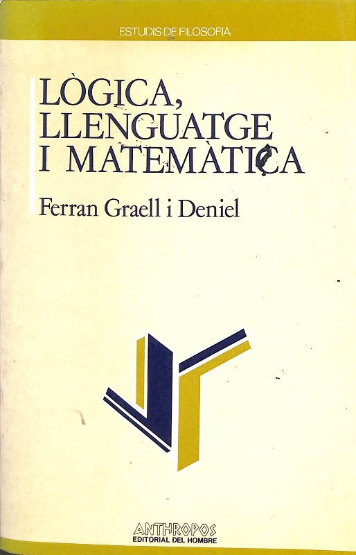 Lògica, Llenguatge i Matemàtica