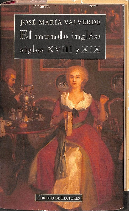 El Mundo Inglés: Siglos XVIII y XIX